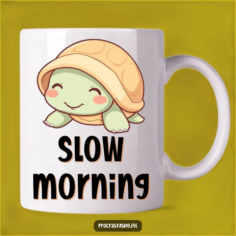 Funny Mellow Turtle Smile Mug, Slow and Steady Joyful Gift