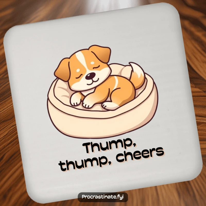 Funny drink coasters featuring a content dog napping in a cozy dog bed, its tail giving a soft thump, adding adorable humor.