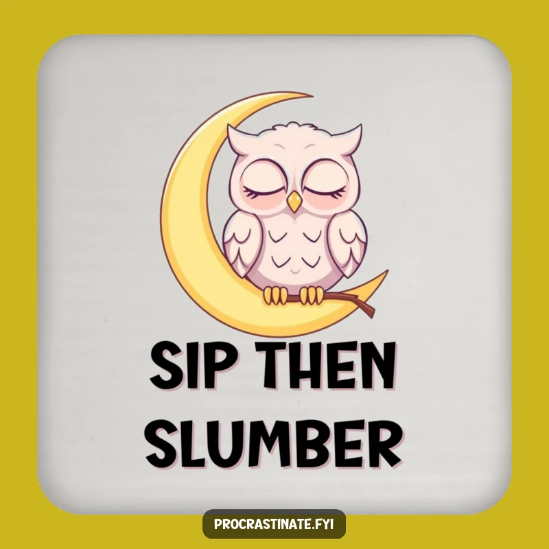 Funny Sleepy Owl Coaster: Moon Napper, Perfect Gift for Night Owls