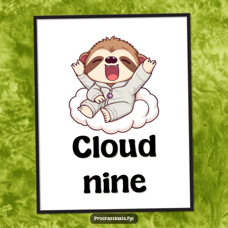 Funny poster featuring a lazy sloth in pajamas yawning widely on a comfy cloud, perfect for creating a relaxed and humorous atmosphere.