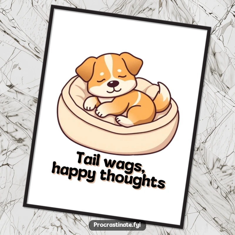 Funny poster of a content dog dozing in a cozy dog bed, its tail thumping softly, embodying peaceful canine relaxation.