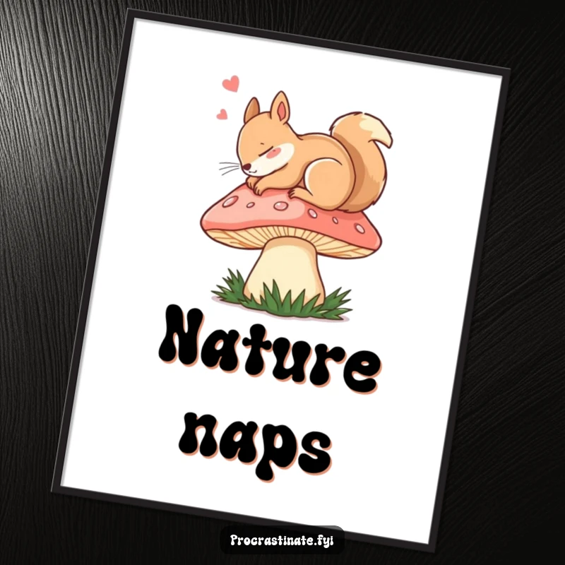 Funny dozing squirrel peacefully asleep on a giant mushroom cap, presented as a charming and humorous art print.