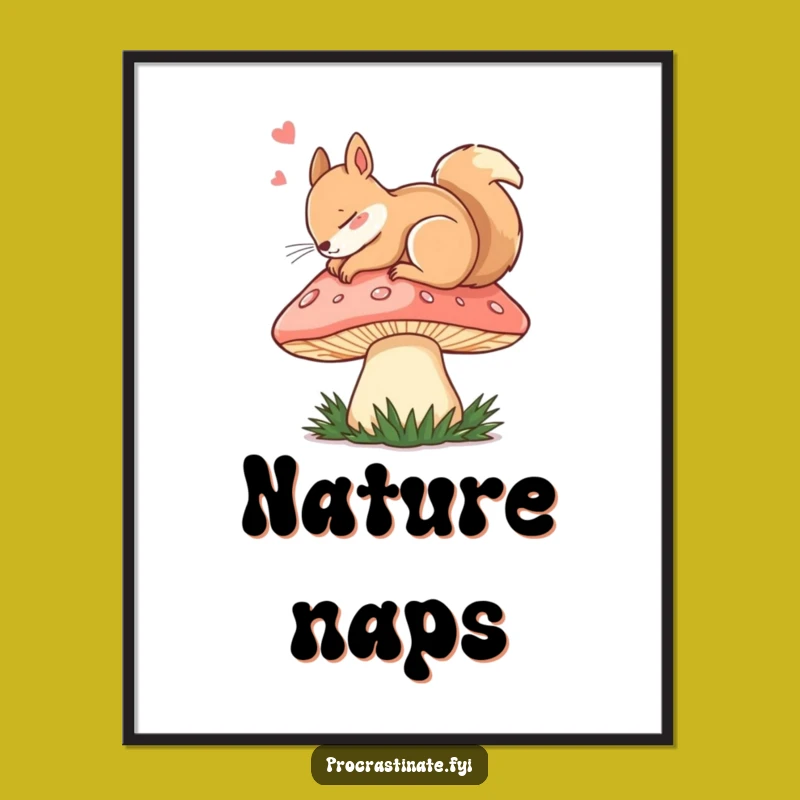 Funny Dozing Squirrel Mushroom Poster: Bring Tranquil Woodland Art Home!