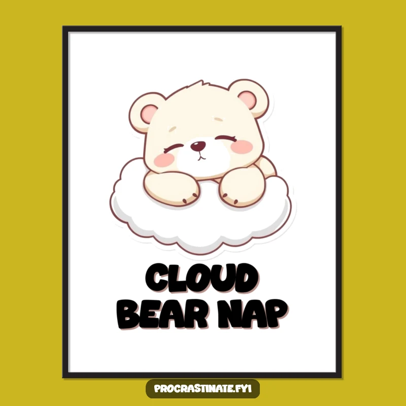 Funny Lazy Bear Cub Poster - Dreamy Art for Ultimate Relaxation!