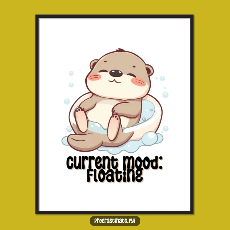 Funny Otter Bath Poster: Relaxed Otter Art Print, Whimsical Wall Decor, Perfect Funny Gift