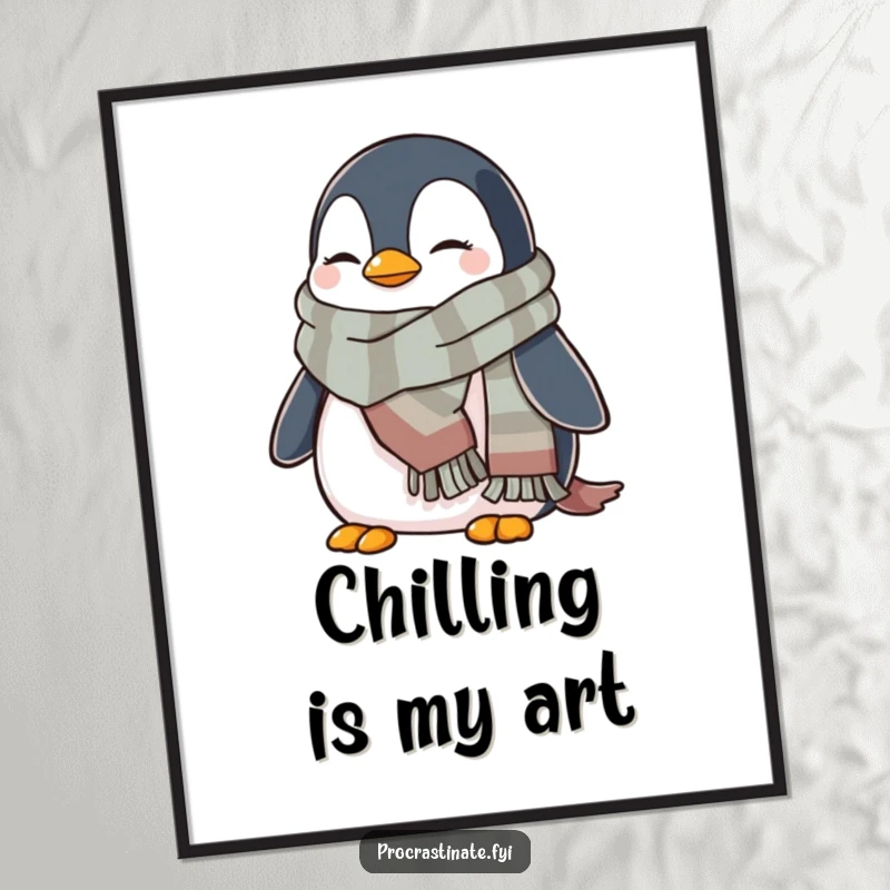 Funny penguin poster capturing a cozy penguin wrapped in a warm scarf, looking relaxed and bringing winter cheer to decor.