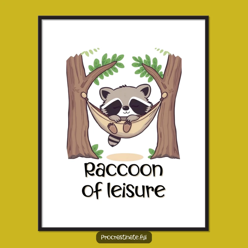 Funny Raccoon Nap Poster: Happy Hammock Sleeper, Perfect Relaxing Gift