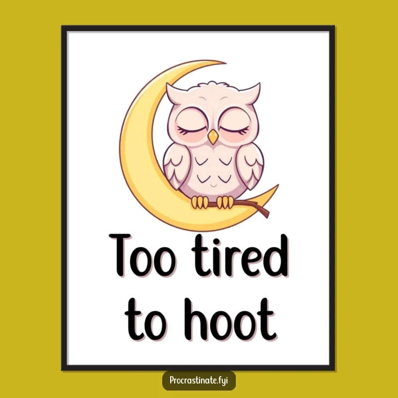 Funny Sleepy Owl Poster: Moon Napper, Perfect Gift for Night Owls