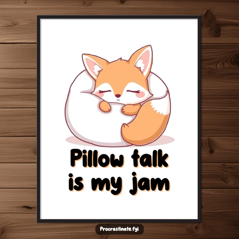 Funny Free Printable Wall Art featuring a cute, sleepy fox character snuggled deep within a giant pillow, exuding maximum cozy vibes.