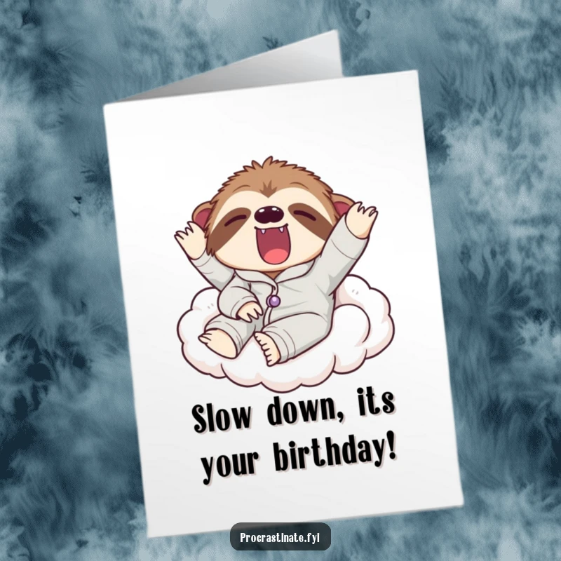Funny Free Printable Birthday Card: A lazy sloth in pajamas yawning widely on a soft cloud.