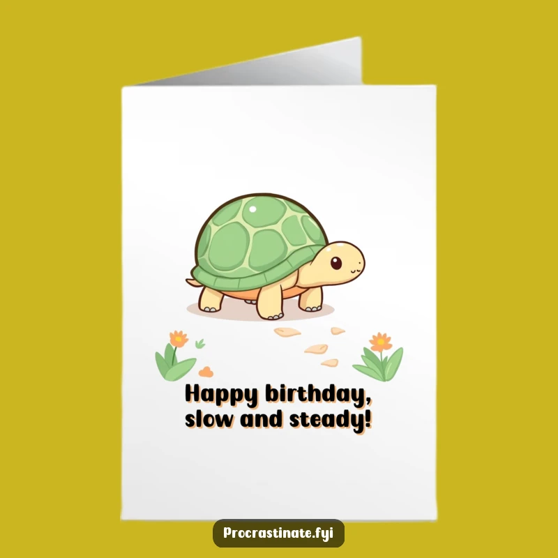Free Printable Birthday Card: Slow Kawaii Turtle, Funny Downloadable Greeting for Him/Her