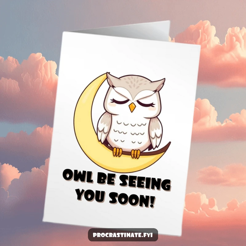 Funny Free Printable Birthday Card: Dazed owl on moon, looking sleepy and calm, ready for a birthday wish.