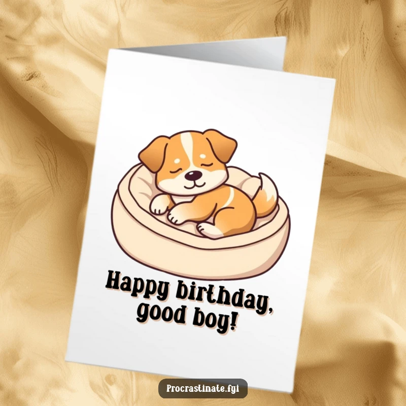 Funny free printable birthday card featuring a content dog dozing in a cozy bed, tail thumping softly, perfect for dog lovers.
