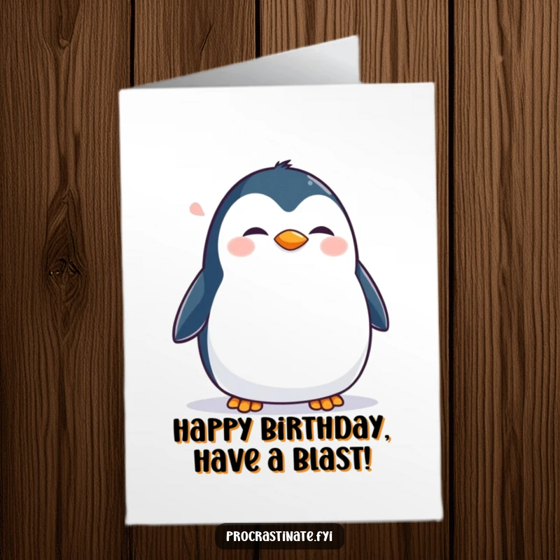 Funny Free Printable Birthday Card of a happy penguin waddling slowly and letting out a contented sigh, celebrating joyfully.