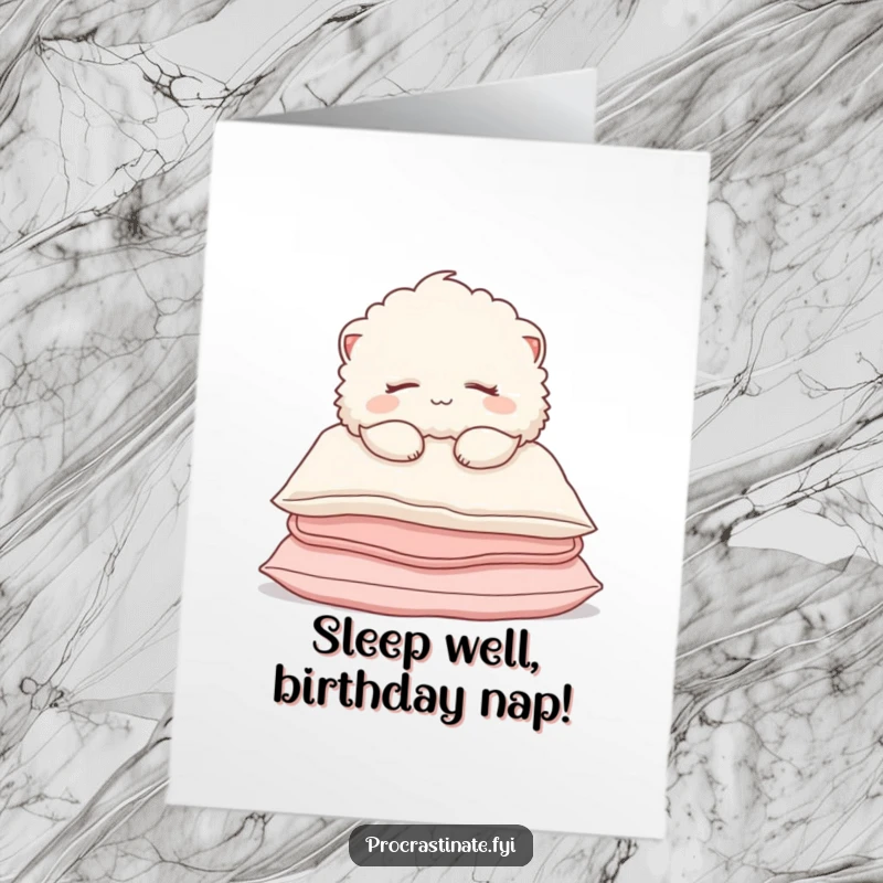 Funny Free Printable Birthday Card: A fluffy creature sleeping soundly on pillows with a gentle smile, wishing happy birthday.