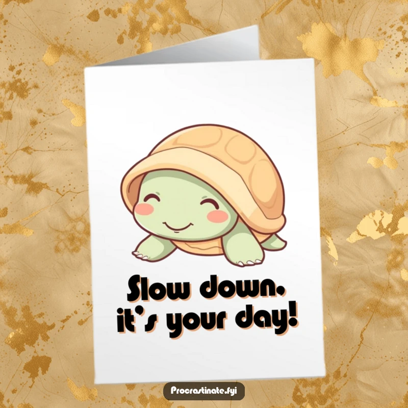 Funny free printable birthday card featuring a mellow turtle smiling as it peeks from its shell, wishing happy birthday.