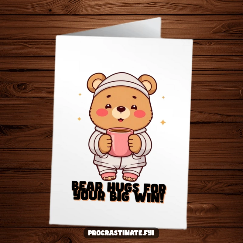 Funny Free Printable Congratulations Card with a cheerful bear in pajamas, raising a warm mug in a cozy toast.