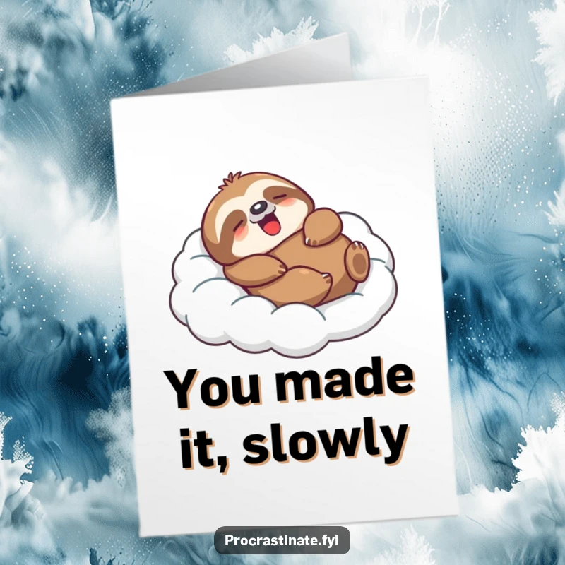 Funny Free Printable Congratulations Card: Comfortable sloth character lounging on a cloud, celebrating achievement!