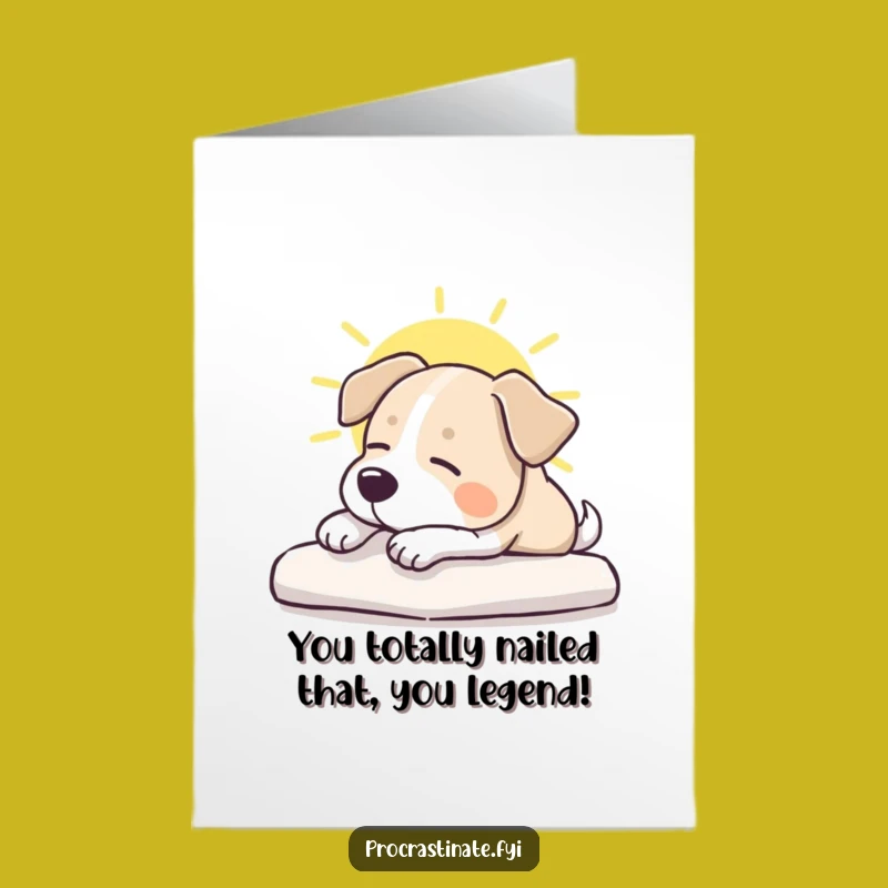 Free Printable Dog Congrats Card: Relaxing Pup Sunbeam Stretch Funny Downloadable Gift