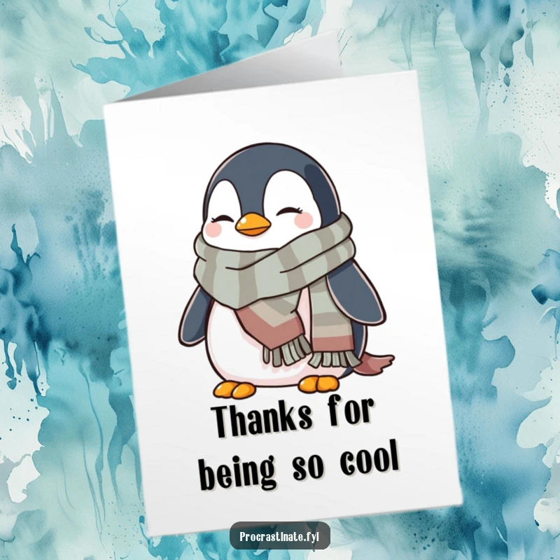 Funny Free Printable Thank You Card: A relaxed penguin wearing a warm scarf, conveying thanks with gentle charm.
