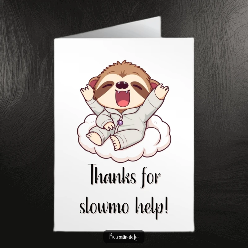 Funny Free Printable Thank You Card: A lazy sloth in pajamas yawning widely on a cloud, saying thanks.