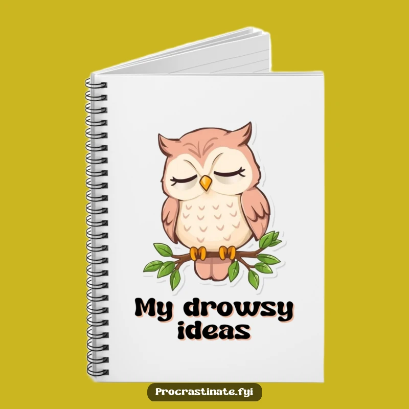 Funny Sleepy Owl Notebook: Hilarious Journal for Dreamy Ideas and Notes