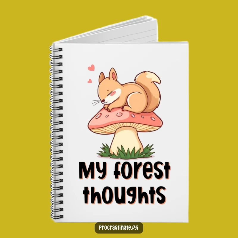 Funny Dozing Squirrel Mushroom Notebook: Jot Down Peaceful Thoughts!