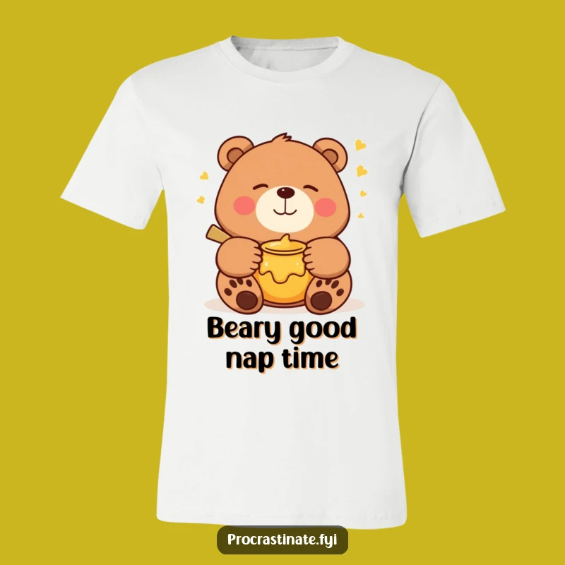 Funny Bear T-Shirt: Contented Honey Dreams for a Perfect Funny Gift